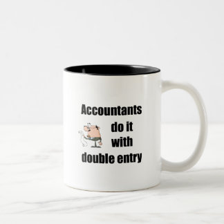 accountants do it with double entry Two-Tone coffee mug