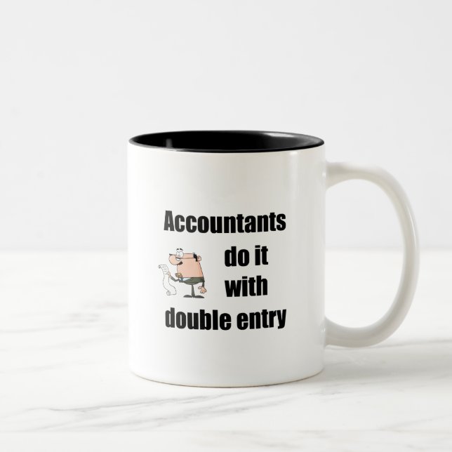 accountants do it with double entry Two-Tone coffee mug (Right)