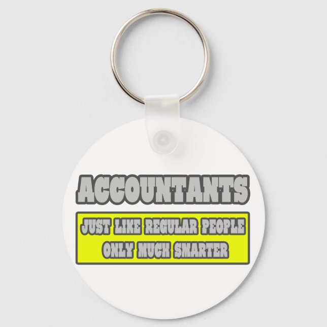Accountants...Much Smarter Key Ring (Front)