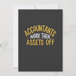 Accountants Work Their Assets Off Invitation