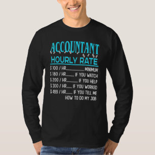 Accounting - Accountant Hourly Rate T-Shirt