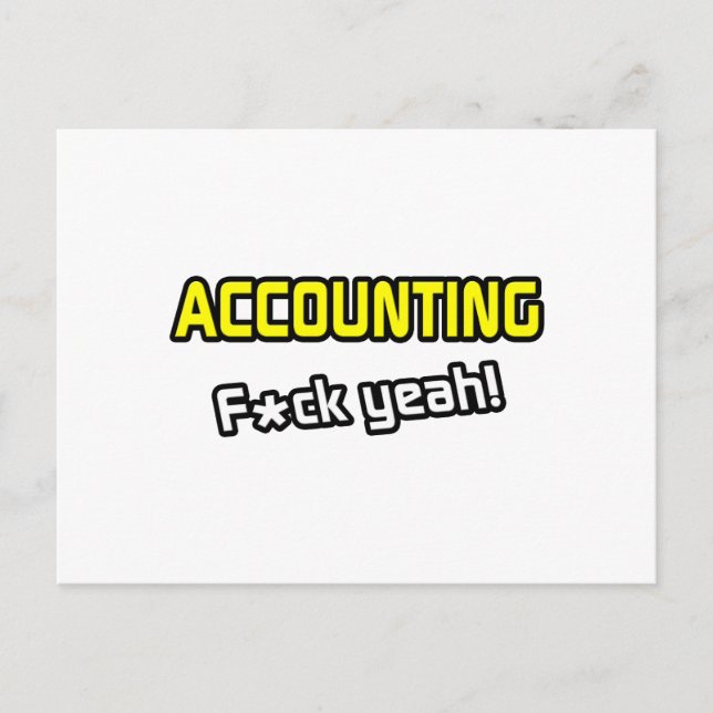 Accounting ... F-ck Yeah! Postcard (Front)