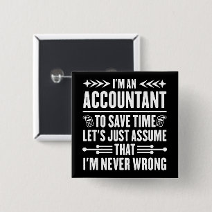 Accounting Humour Quote I'm An Accountant Tax Funn 15 Cm Square Badge