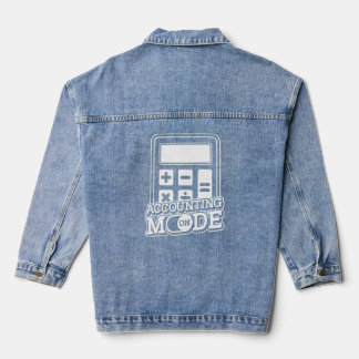 Accounting Mode On   Accountant Cpa Auditor Bookke Denim Jacket