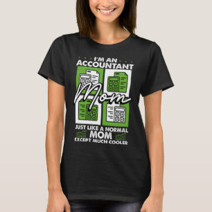 Accounting Motherhood Best Mum Ever Accountant Mot T-Shirt