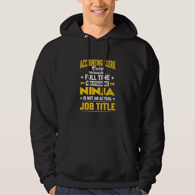 Accounting Only Because Full Time Multitasking Nin Hoodie (Front)