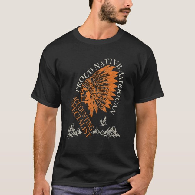 Accounting Specialist Proud Native American Job T-Shirt (Front)