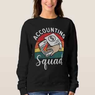 Accounting Squad For Auditors Work In Offices Sweatshirt