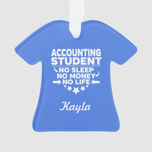 Accounting Student No Life or Money Ornament (Front)