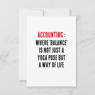 Accounting Where 'balance' is not just a yoga pos Thank You Card