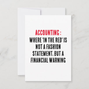 Accounting Where 'in the red' is not a fashion st Thank You Card