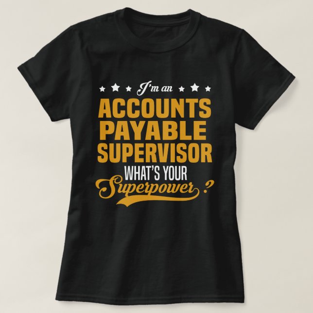 Accounts Payable Supervisor T-Shirt (Design Front)