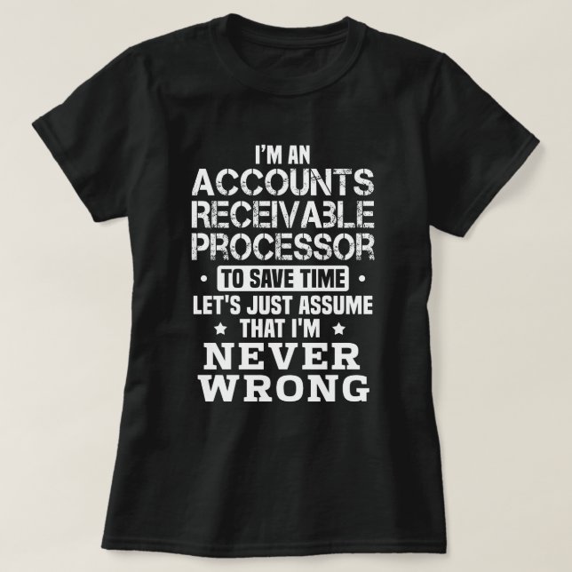 Accounts Receivable Processor T-Shirt (Design Front)