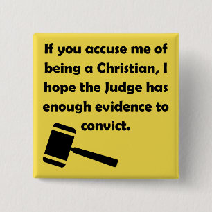 Accused Convicted Christian Quotes Sayings 15 Cm Square Badge