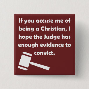 Accused Convicted Christian Quotes Sayings 15 Cm Square Badge