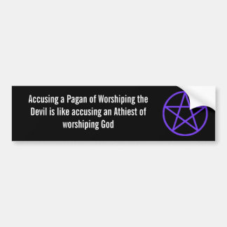 Accusing a Pagan Bumper Sticker