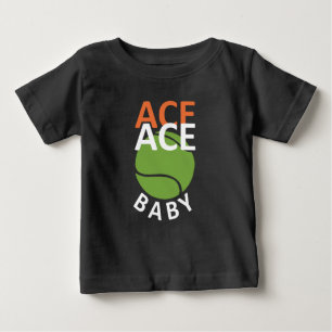 Ace Ace Baby - Tennis Funny Quote T-Shirt