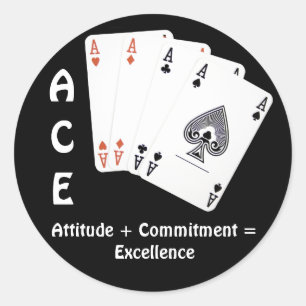 ACE Attitude + Commitment = Excellence Classic Round Sticker