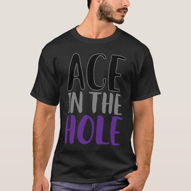 Ace In The Hole Punny Asexual Pride T-Shirt (Front)