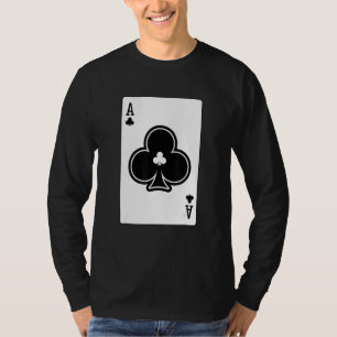 Ace Of Clubs Poker Card Games Playing Cards Black  T-Shirt