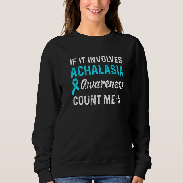 Achalasia Survivor Warrior   5 Sweatshirt (Front)