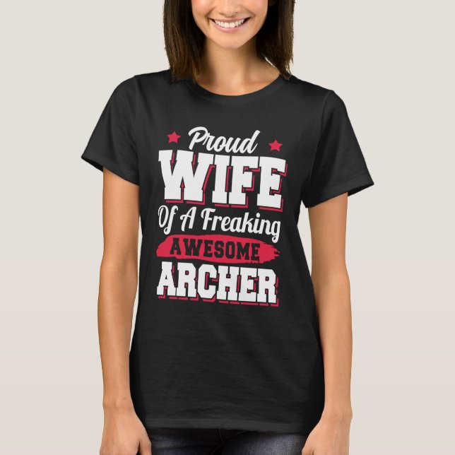 Achery Bowhunting Bow Hunting Archer Wife T-Shirt (Front)