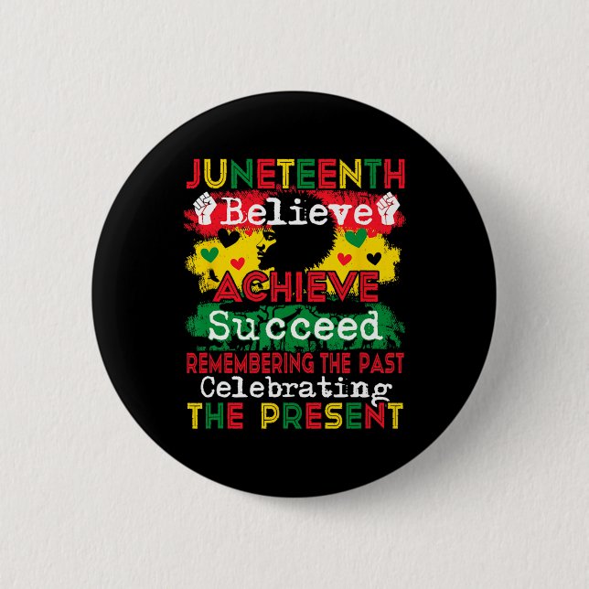 Achieve Believe Succeed Remembering Proud Juneteen 6 Cm Round Badge (Front)