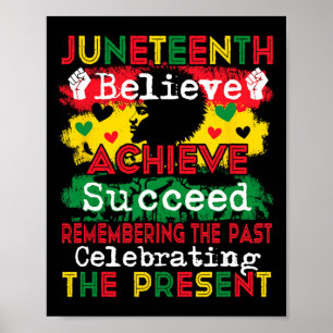 Achieve Believe Succeed Remembering Proud Juneteen Poster