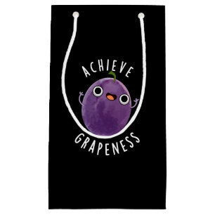 Achieve Grapeness Funny Positive Grape Pun Dark BG Small Gift Bag