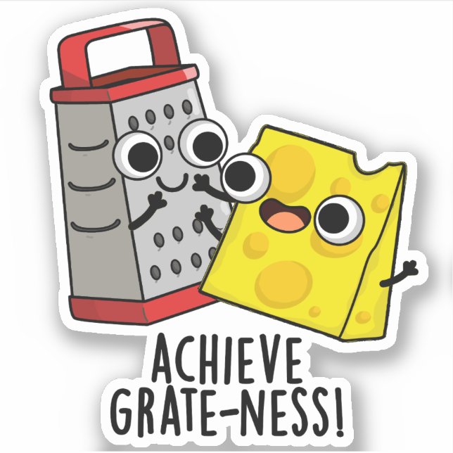 Achieve Grateness Funny Cheese Puns  (Front)