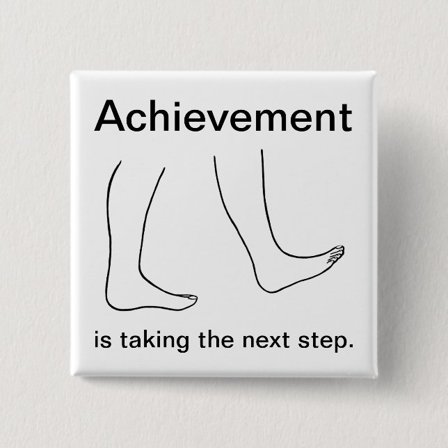 Achievement is taking the next step Button (Front)