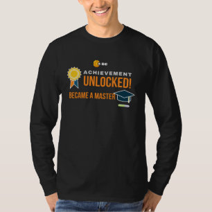 Achievement Unlocked Became A Masters Graduation   T-Shirt