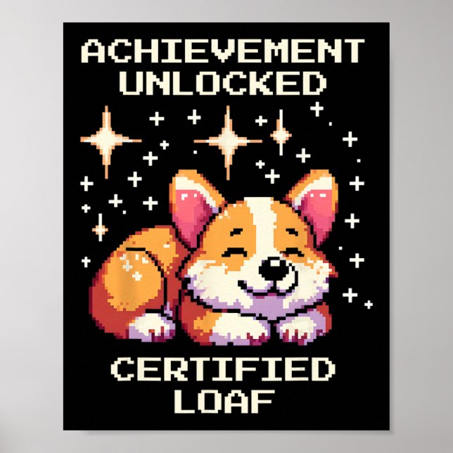 Achievement Unlocked Certified Loaf Corgi Pixel Ga Poster (Front)