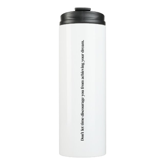 Achieving Your Dream Thermal Tumbler (Front)