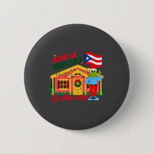 Acho La Navidad Es Otra Cosa Boricua Christmas Vib 6 Cm Round Badge