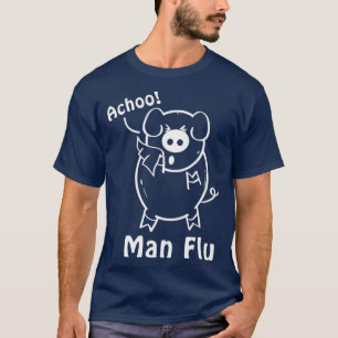 Achoo Man flu T-Shirt