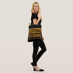 ACHTUNG, Ich Denke - Caution Danger Warning Sign Tote Bag