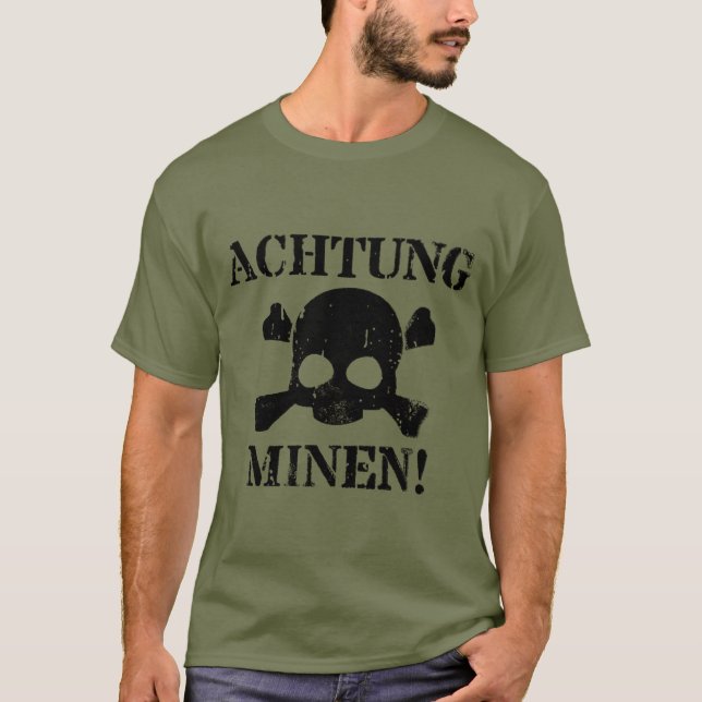 Achtung Minen! (Attention Mines!) WWII Sign T-Shirt (Front)