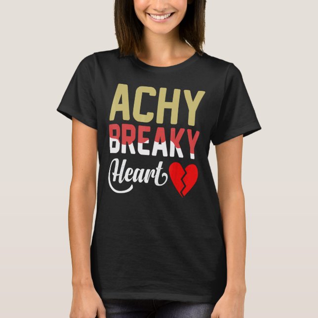 Achy Breaky Heart T-Shirt (Front)