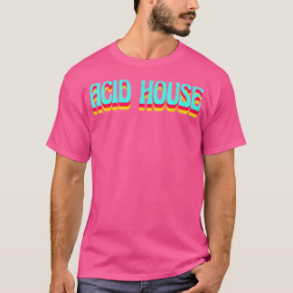 Acid House Techno Raver Dj Rave Party Edm Festival T-Shirt