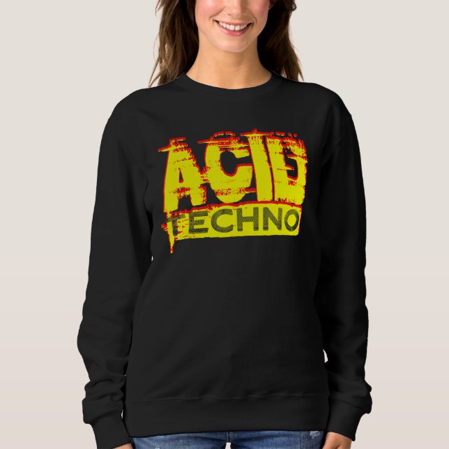 Acid Techno 303 Rave DJ Bassline Clubbing Festival Sweatshirt (Front)