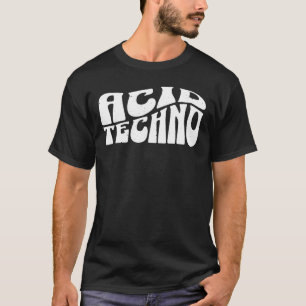 Acid Techno T-Shirt