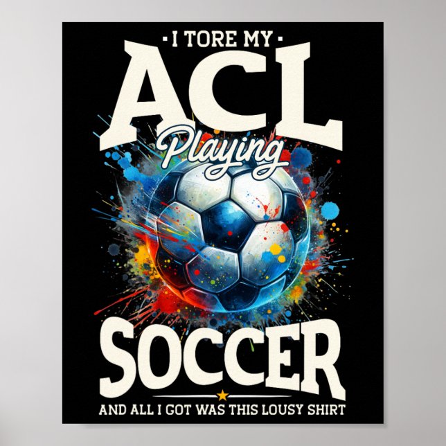Acl Surgery Recovery, Knee Surgery Support Soccer  Poster (Front)