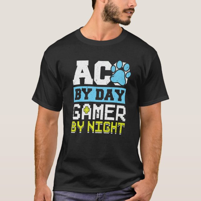 Aco By Day Gamer By Night Animal Control Officer T-Shirt (Front)
