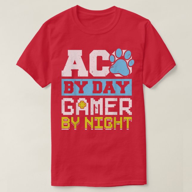 ACO By Day Gamer By Night Animal Control Officer  T-Shirt (Design Front)
