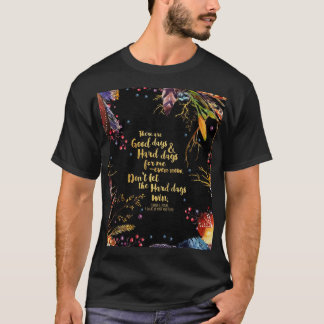 ACOMAF - Don_t Let The Hard Days Win Graphic  T-Shirt