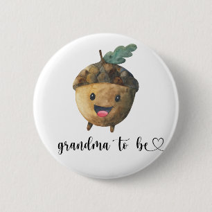 Acorn - grandma to be Baby Shower 6 Cm Round Badge