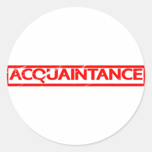 Acquaintance Stamp Classic Round Sticker