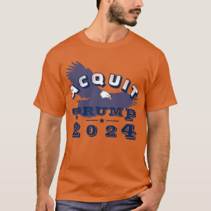 Acquit TRUMP 2024 T-Shirt