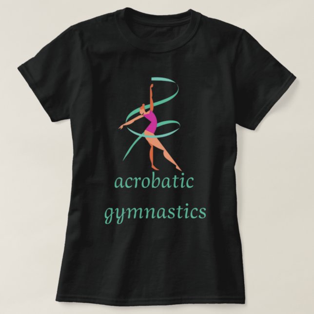 acrobatic gymnastics,gimnastic,dance,dencer,sports T-Shirt (Design Front)